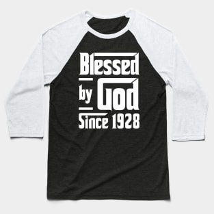 Blessed By God Since 1928 Baseball T-Shirt